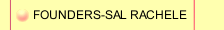 FOUNDERS-SAL RACHELE