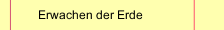 Erwachen der Erde