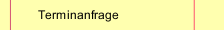 Terminanfrage